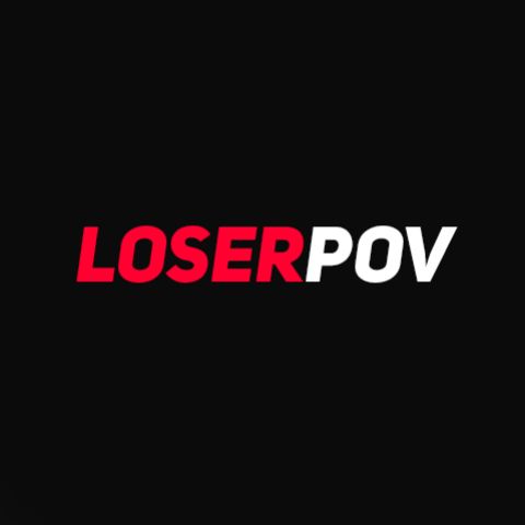 LoserPOV