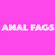Anal-Fags