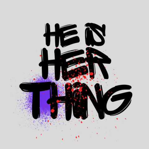 HeIsHerThing