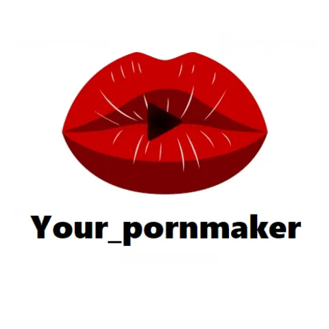 Your_pornmaker