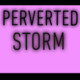 PervertedStorm