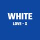 WhiteLoveX