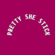 Pretty_She_Stick