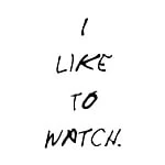 I-like-to-watch