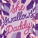 Sheswallowsdaddy