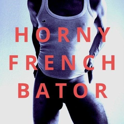 hornyfrenchbator