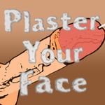 PlasterYourFace