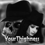 yourthighness