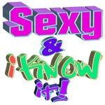 SexyandIKnowIt2013