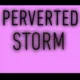 PervertedStorm