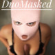 DuoMasked