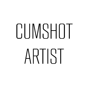 CumshotArtist