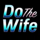 dothewife