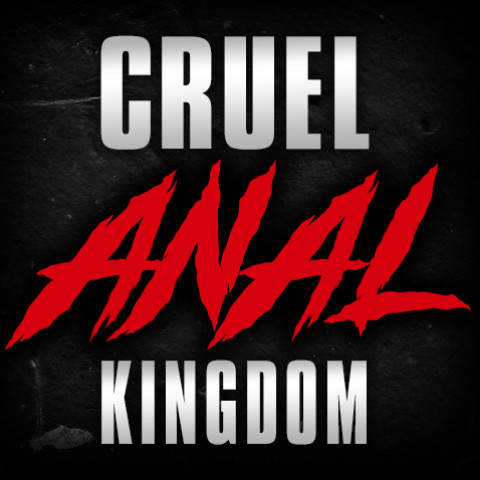CruelAnalKingdom