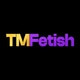 TMFetish