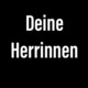 Deine-Herrinnen