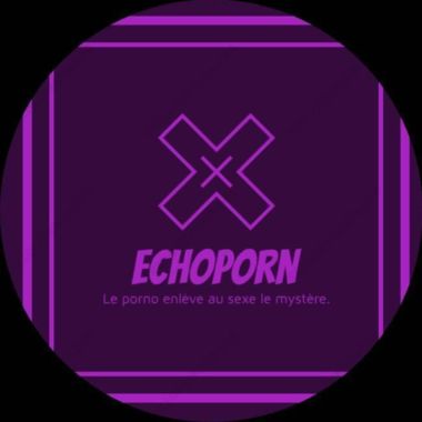 Echo-Porn